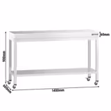 Table de travail en inox PREMIUM - 1400 x 600 mm - avec tablette inférieure et roulettes